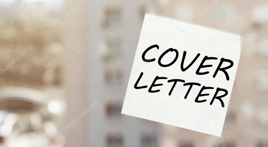 white paper with text Cover Letter on the window