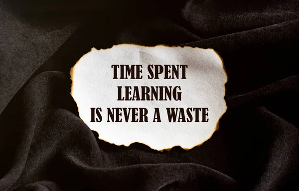 Burnt White Piece Paper Text Time Spent Learning Never Waste — Stock Photo, Image