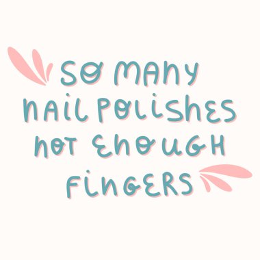 Vektör el yazısı mektuplar, cümleler, manikürcü, manikürcü, çıkartma ve sosyal medya için ilham alıntısı. 