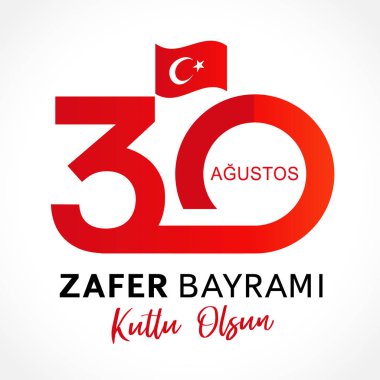 30 Ağustos Zafer Bayramı kutlu olsun numaraları ve bayrak, zafer günü Türkiye ile. Çeviri: 30 Ağustos zafer günü kutlama Türkiye'de. Kutlama Cumhuriyeti, vektör grafiği için tebrik kartı