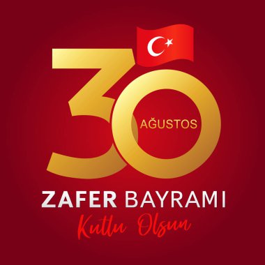 30 Ağustos Zafer Bayramı kutlu olsun numaraları ve bayrak, zafer günü Türkiye ile. Çeviri: 30 Ağustos zafer günü kutlama Türkiye'de. Kutlama Cumhuriyeti, vektör grafik web afiş için