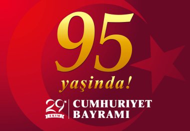 95 yasinda, vektör çizim 29 ekim Cumhuriyet Bayrami kutlu olsun, gün Türkiye Cumhuriyeti. Çeviri: 95 yıl yıldönümü, 29 Ekim Cumhuriyet günü Türkiye ve Türkiye'de mutlu tatil Milli günü