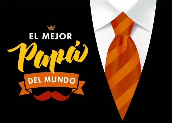 The best Dad in the World - spanish language. Happy fathers day - Feliz dia del Padre - quotes. Congratulation colored card, label, banner vector. Mustache, striped tie and black men`s suit