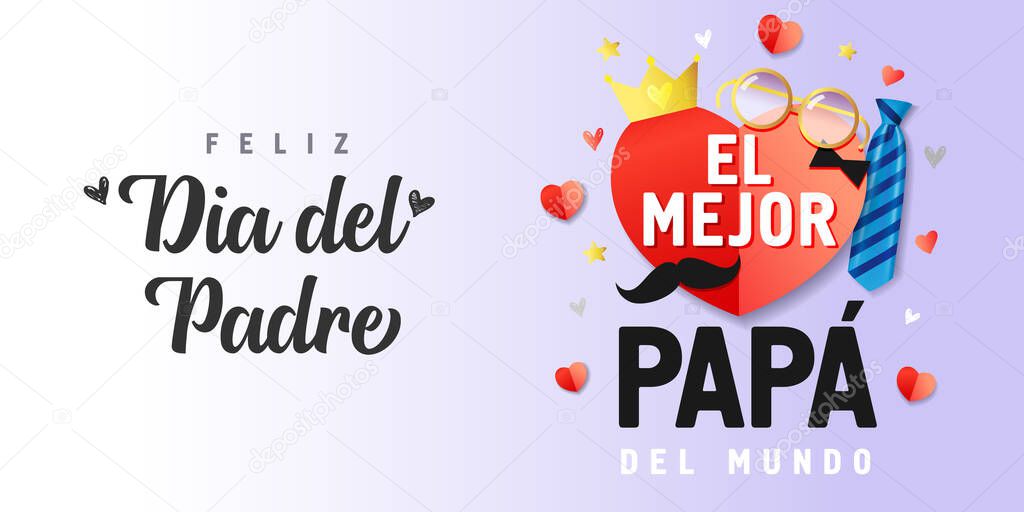 Feliz dia del padre, El Mejor Papa del mundo spanish text, translate: Happy fathers day, Best Dad in the world. Father day vector illustration with paper elements red heart, glasses, crown & blue tie