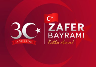 Vektör çizimi. 30 agu Zafer Bayrami Zafer Günü Türkiye posteri. Tercümesi: 30 Ağustos 'ta Türkiye' de zafer ve Ulusal Gün kutlandı. Kutlama cumhuriyeti, tasarım unsurları için grafik