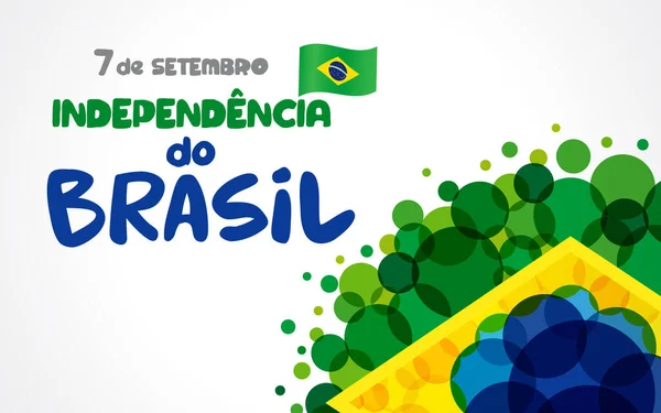 Brasiliens Unabhängigkeitstag Portugiesischer Text September Mit Hintergrund Der Brasilianischen Nationalflagge — Stockvektor