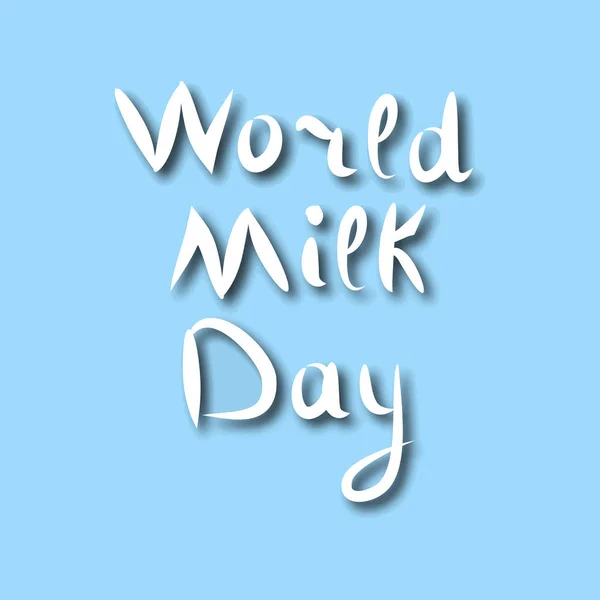 Världsdagen för mjölk. Inskriften bokstäver, doodle. Hand rita. Vektorillustration på en blå bakgrund — Stock vektor