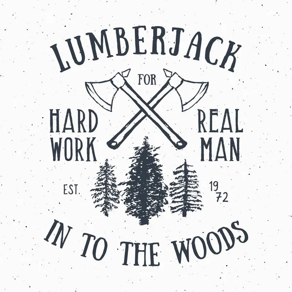 Lumberjack Mão Desenhada Texturizado Grunge Rótulo Vintage Com Dois Eixos — Vetor de Stock