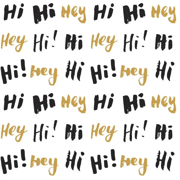Hey Lettering Sign Seamless Pattern Hand Drawn Sketched Grunge Greeting — Stock Vector