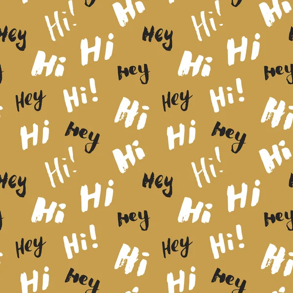 Hallo Und Hey Schriftzug Zeichen Nahtlose Muster Handgezeichnete Grunge Grußworte — Stockvektor