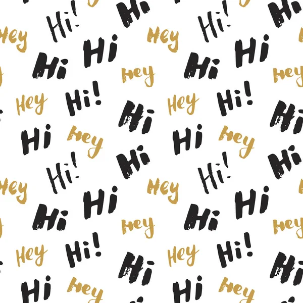 Hallo Und Hey Schriftzug Zeichen Nahtlose Muster Handgezeichnete Grunge Grußworte — Stockvektor