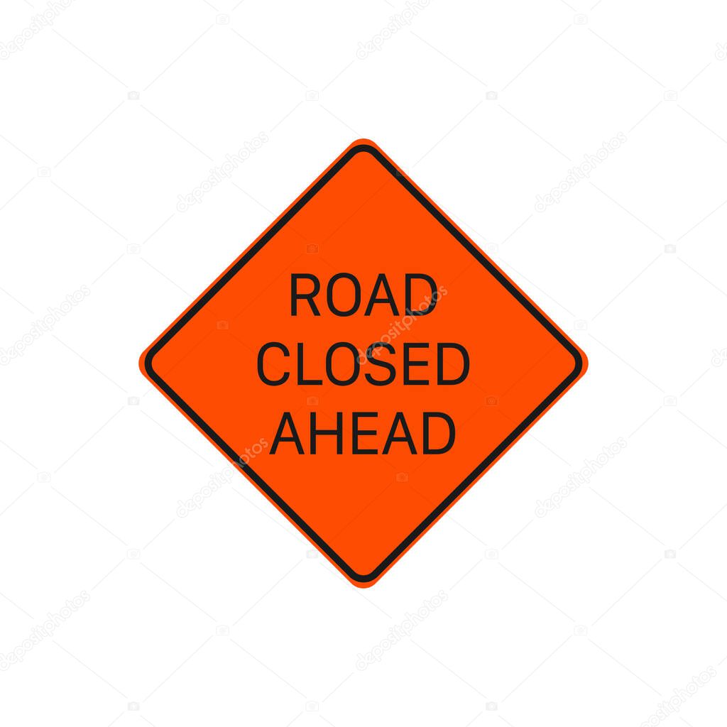 Road Closed Ahead Sign Vector. Road Sign Symbol Modern, Simple, Vector, Icon For Website Design, Mobile App, Ui. Vector Illustration
