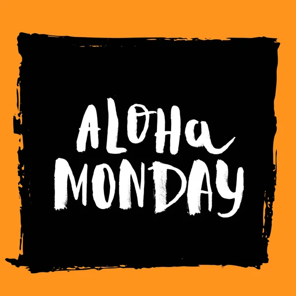 Aloha måndag bokstäver citerar om ny start isolerad på mörk bakgrund. — Stock vektor