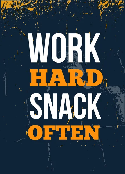 Travaillez dur Snack Souvent. Motivation Business Quote Poster Concept. PSE10 — Image vectorielle