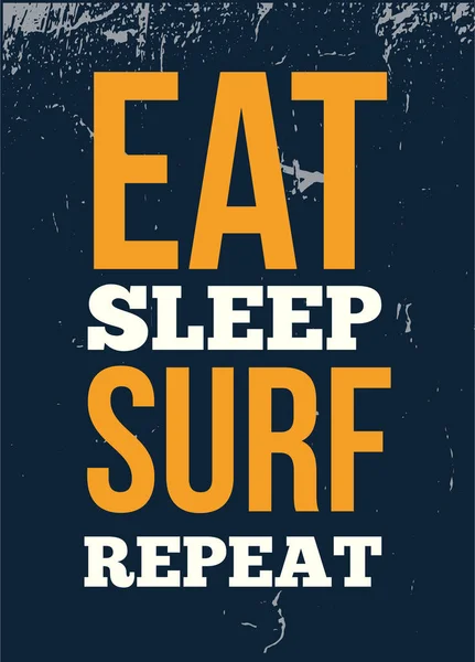 Eszik alszik Surf ismételje meg a tipográfia poszter design fal. Póló grafika. — Stock Vector