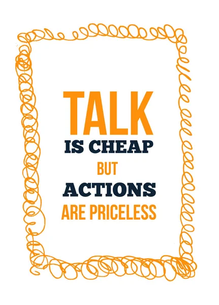 Tala är billigt, men åtgärder är ovärderliga. Inspirerande kreativ Motivation offert. Vector typografi Banner. — Stock vektor