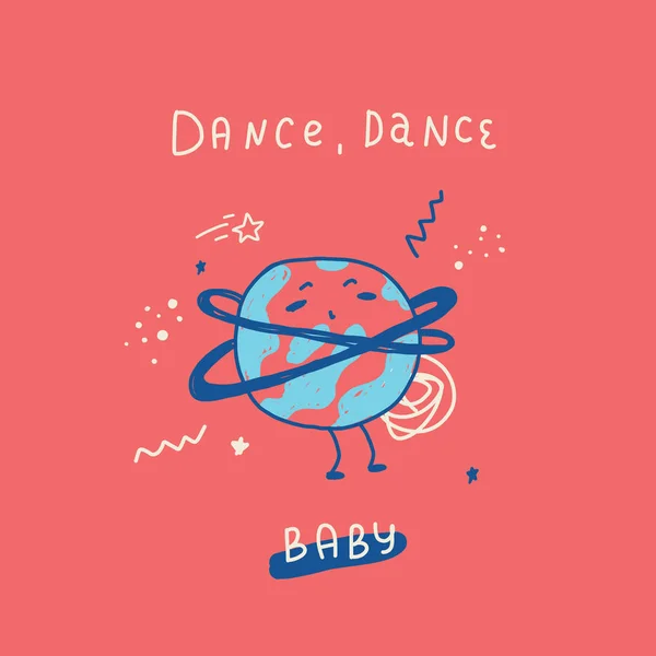 Dansen Baby poster afdrukken met de planeet, sterren en belettering. Kan worden gebruikt voor t-shirt, kleding — Stockvector