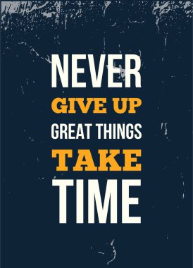 Hiç harika şeyler vazgeçmek zaman ilham alıntı olduğunu, duvar sanat poster tasarımı alır. Başarı iş kavramı.