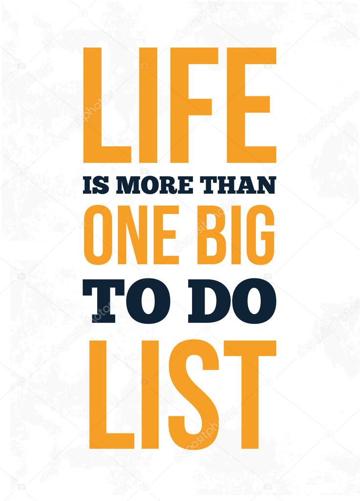 Life more important than one big to do list. Abstract poster design