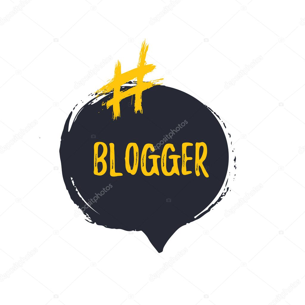 Blogger hashtag poster on grunge background. Social media design.