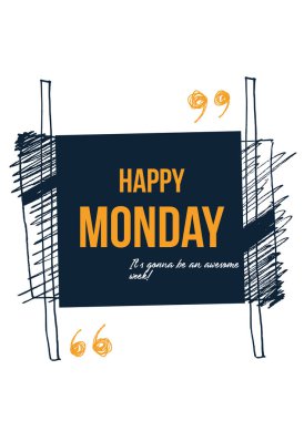 Inspirational Happy Monday grunge poster alıntı. Baskı vektörü, hafta başlangıcı