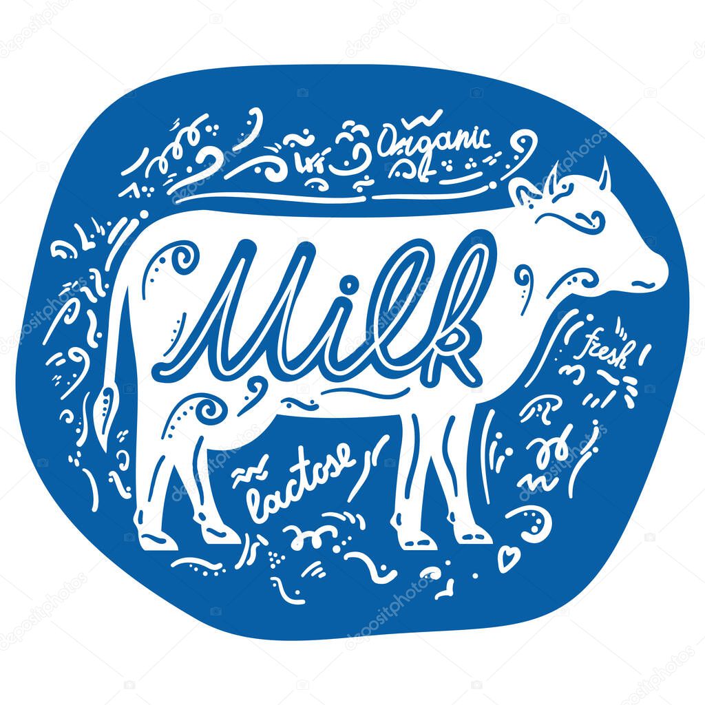 Cow animal. Milk label logo. Hand drawn lettering inspiration phrase.