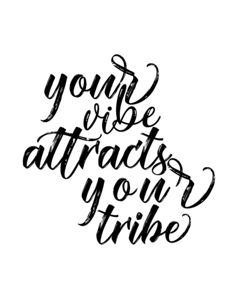 Your Vibe Attract Your Tribe Stylish Hand Drawn Typography Poster — Stock Vector