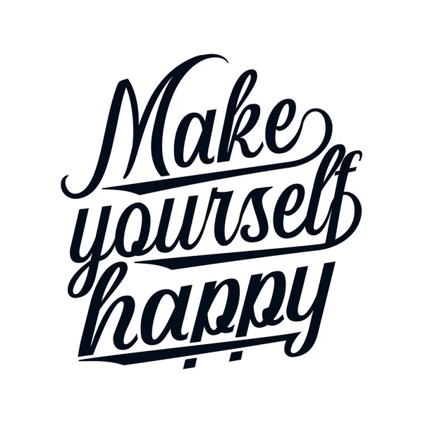 Make Yourself Happy Stylish Hand Drawn Typography Poster Premium Vector — Stock Vector