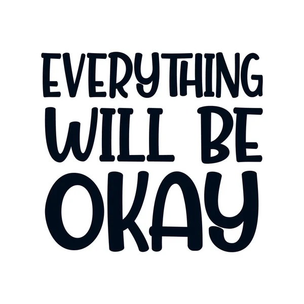 Everything Okay Hand Drawn Typography Poster Design Premium Vector — Stock Vector