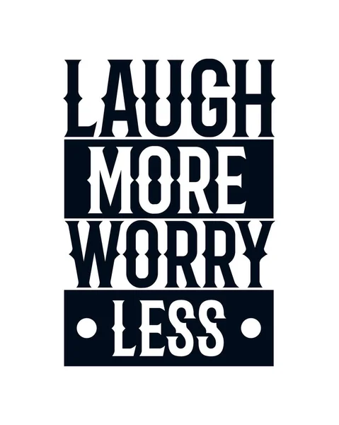 Laugh More Worry Less Hand Drawn Typography Poster Design Premium — Stock Vector