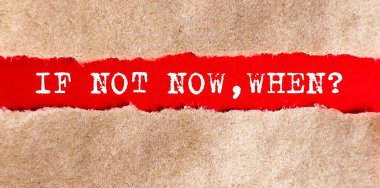 Eğer şimdi değilse Yırtık kağıdın arkasında beliren metin.