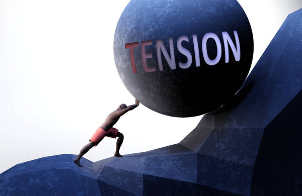 Tension as a problem that makes life harder - symbolized by a person pushing weight with word Tension to show that Tension can be a burden that is hard to carry, 3d illustration