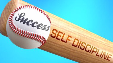 Success in life depends on self discipline - pictured as word self discipline on a bat, to show that self discipline is crucial for successful business or life., 3d illustration clipart
