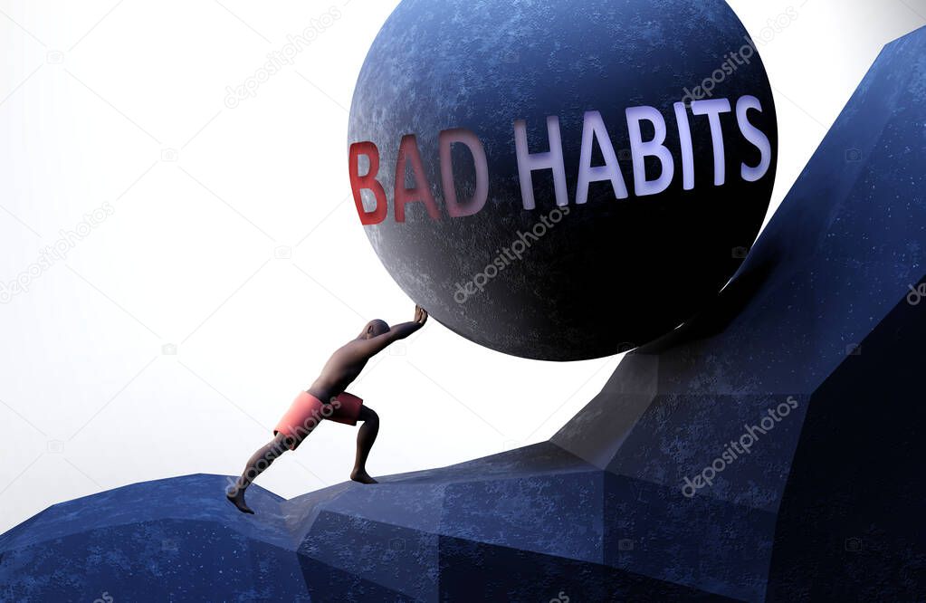 Bad habits as a problem that makes life harder - symbolized by a person pushing weight with word Bad habits to show that Bad habits can be a burden that is hard to carry, 3d illustration