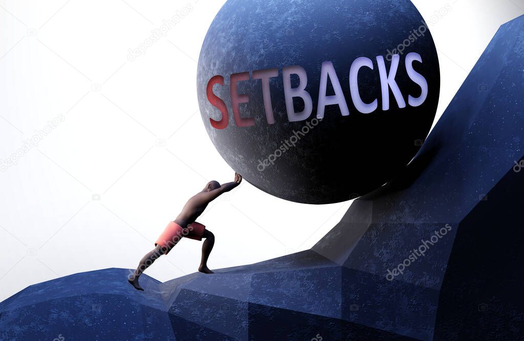 Setbacks as a problem that makes life harder - symbolized by a person pushing weight with word Setbacks to show that Setbacks can be a burden that is hard to carry, 3d illustration
