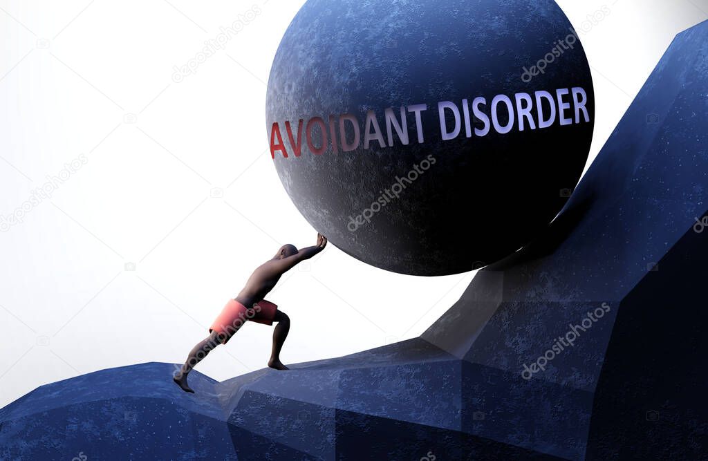 Avoidant disorder as a problem that makes life harder - symbolized by a person pushing weight with word Avoidant disorder to show that it can be a burden, 3d illustration
