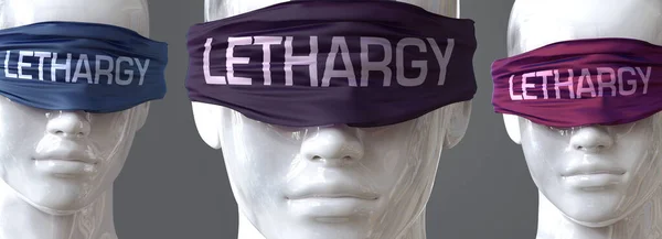 Lethargy Can Blind Our Views Limit Perspective Pictured Word Lethargy — Stock Photo, Image