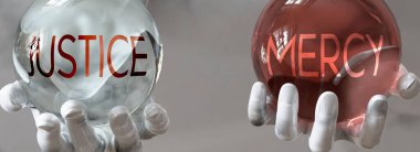 Merhamet ve adalet dengeli bir hayattadır. Merhamet, adalet ve adaletin dengede durması gerektiğini gösteren kelimeler olarak resmedilir.