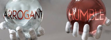 Dengeli bir yaşamda mütevazı ve kibirli bir şekilde resmedilmiş. Kibirli ve kibirli ellerin dengede durması gerektiğini göstermek için mütevazi ve kibirli kelimeler olarak resmedilmiş.