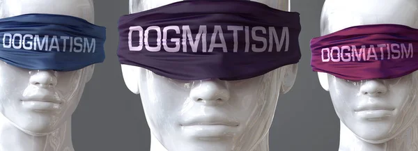 Dogmatismus Může Oslepit Naše Názory Omezit Perspektivu Zobrazeno Jako Slovo — Stock fotografie