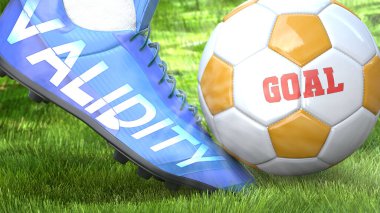 Geçerlilik ve yaşam amacı - bir futbol ayakkabısındaki kelime geçerliliği olarak resmedilmiş geçerliliğin bir hedefi etkileyebileceğini ve hayatta ve işte başarı faktörü olduğunu sembolize etmek için, 3d illüstrasyon