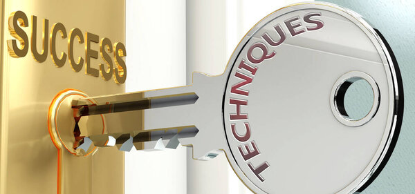 Techniques and success - pictured as word Techniques on a key, to symbolize that Techniques helps achieving success and prosperity in life and business, 3d illustration