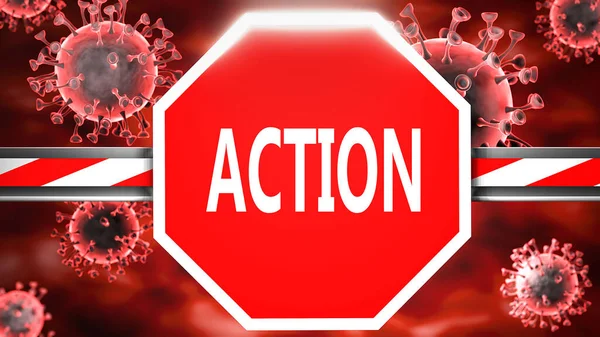 Action and Covid-19, symbolized by a stop sign with word Action and viruses to picture that Action is related to the future of stopping coronavirus outbreak, 3d illustration