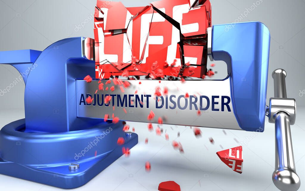 Adjustment disorder can ruin and destruct life - symbolized by word Adjustment disorder and a vice to show negative side of Adjustment disorder, 3d illustration