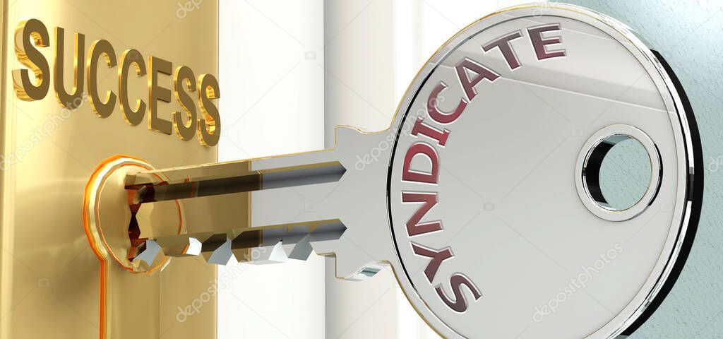 Syndicate and success - pictured as word Syndicate on a key, to symbolize that Syndicate helps achieving success and prosperity in life and business, 3d illustration