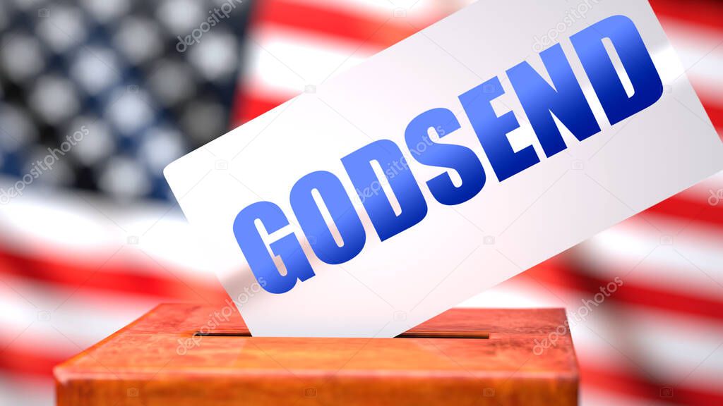 Godsend and American elections, symbolized as ballot box with American flag in the background and a phrase Godsend on a ballot to show that Godsend is related to the elections, 3d illustration