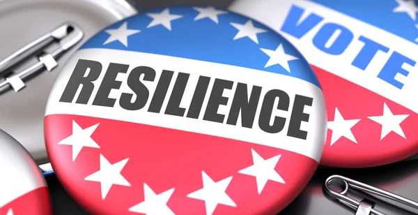 Resilience and elections in the USA, pictured as pin-back buttons with American flag, to symbolize that Resilience can be an important  part of election, 3d illustration