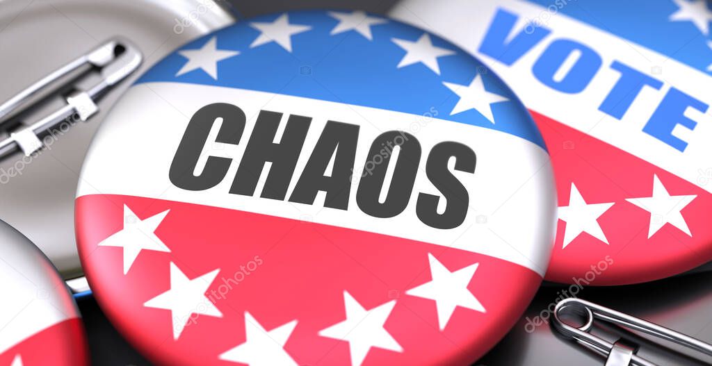 Chaos and elections in the USA, pictured as pin-back buttons with American flag colors, words Chaos and vote, to symbolize that t can be a part of election or can influence voting, 3d illustration