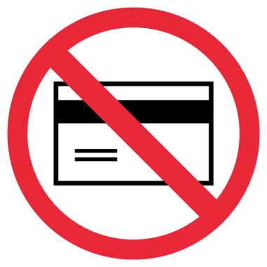 Kırmızı yasak işareti: Kredi kartıyla ödeme mümkün değil