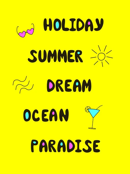 Handwritten lettering Holiday Summer Dream Ocean Paradise. Vector illustration of sun gulls cocktail palm tree. Bright yellow background — Stock Vector